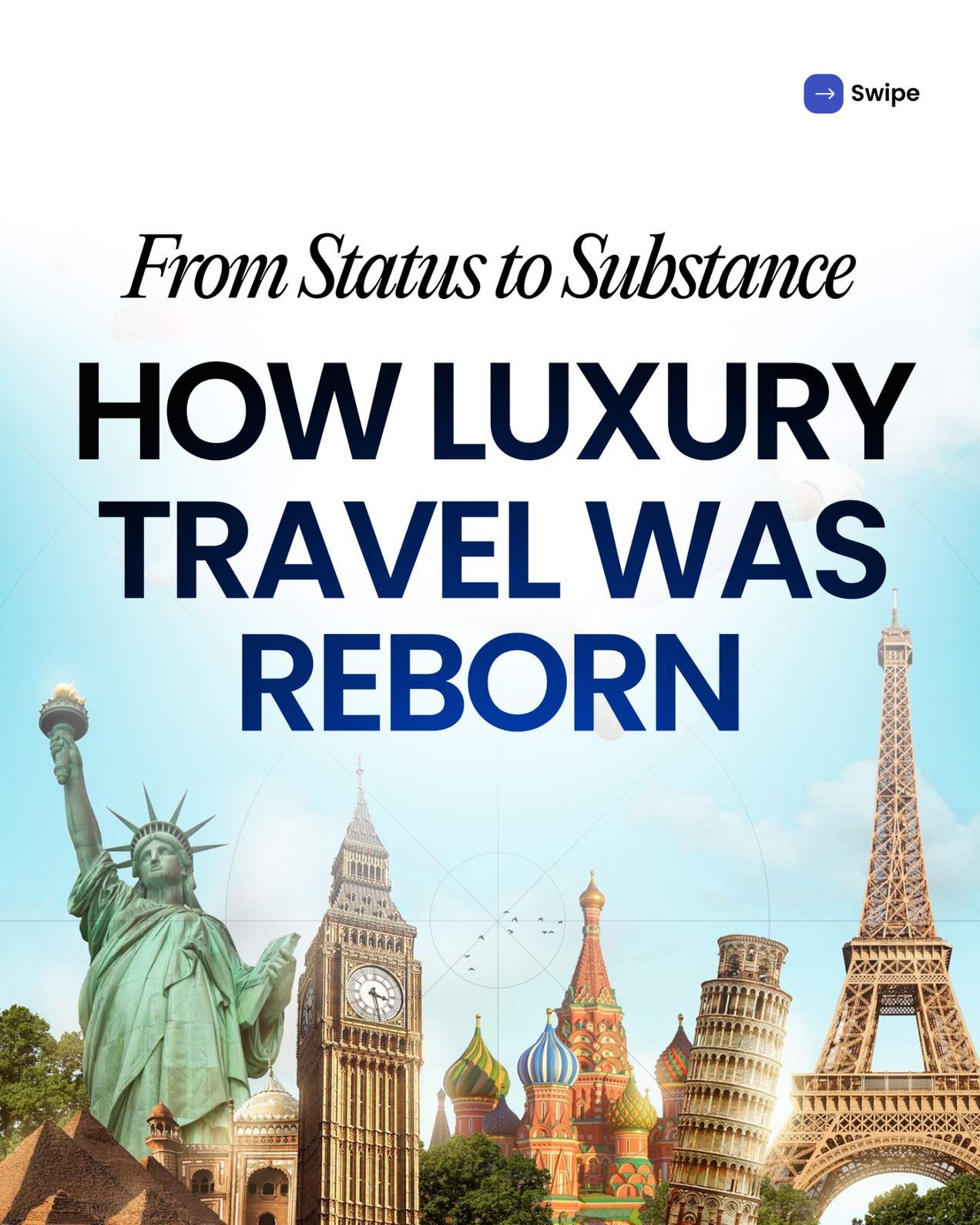 From Status to Substance: How Luxury Travel Was Reborn